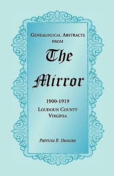 Paperback Genealogical Abstracts from the Mirror, 1900-1919, Loudoun County, Virginia Book