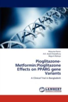 Paperback Pioglitazone-Metformin: Pioglitazone Effects on Pparg Gene Variants Book