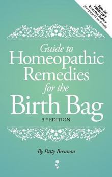 Paperback Guide to Homeopathic Remedies for the Birth Bag Book