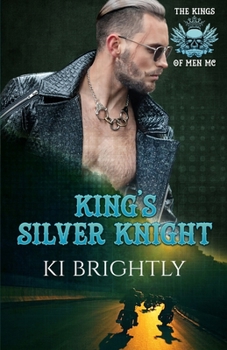 King's Silver Knight - Book #10 of the Kings of Men MC