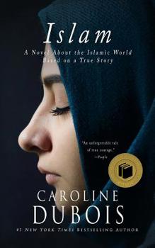 Paperback Islam: A Novel About the Islamic World Based on a True Story Book