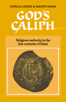 Paperback God's Caliph: Religious Authority in the First Centuries of Islam Book