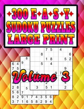 Paperback 300 Easy Sudoku Puzzles: Large Print! Easy Puzzles for Learning [Large Print] Book