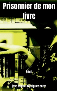 Paperback Prisonnier de mon livre [French] Book