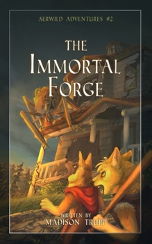 Paperback Aerwild Adventures #2: The Immortal Forge Book