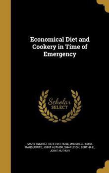 Hardcover Economical Diet and Cookery in Time of Emergency Book