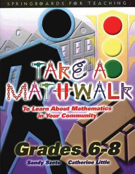 Paperback Take a Mathwalk: To Learn about Mathematics in Your Community Book