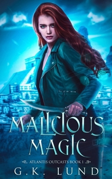 Paperback Malicious Magic: An Urban Fantasy Adventure Book