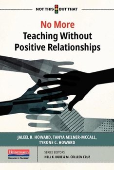 Paperback No More Teaching Without Positive Relationships Book