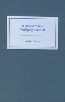 Hardcover The Life and Works of Wolfgang Borchert Book