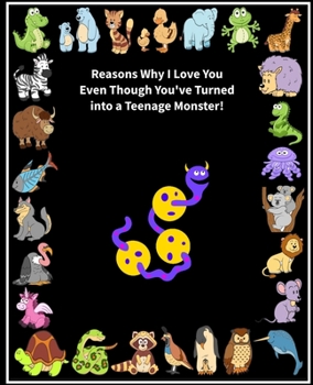 Reasons Why I Love You Even Though You've Turned into a Teenage Monster!: Fill in the Blank Love Book Gift for Teenagers (Yellow Monster) (Love Journal Gift)