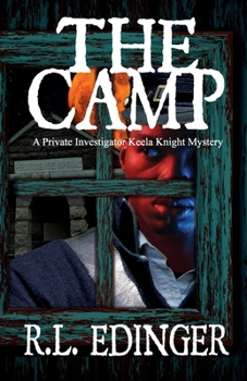 Paperback The Camp: A Private Investigator Keela Knight Mystery Book