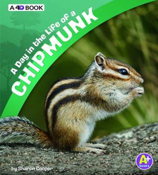 Hardcover A Day in the Life of a Chipmunk: A 4D Book