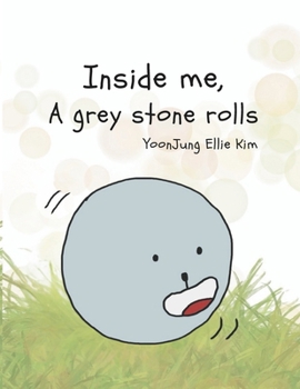 Inside me, A grey stone rolls