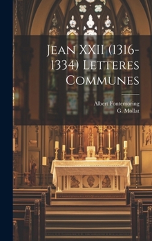 Jean XXII (1316-1334) Letteres Communes (French Edition)