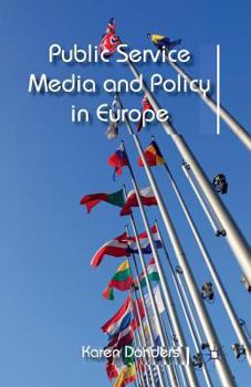 Paperback Public Service Media and Policy in Europe Book