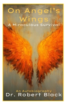 Paperback On Angel's Wings-A Miraculous Survival Book