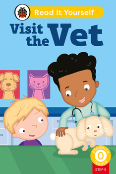 Hardcover Visit the Vet (Phonics Step 5): Read It Yourself - Level 0 Beginner Reader Book