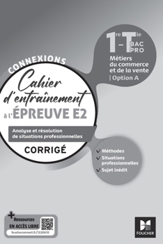 Paperback Connexions - ENTRAINEMENT A L'ÉPREUVE E2 - Bac Pro Métiers du commerce - Ed. 2023 - Corrigé [French] Book