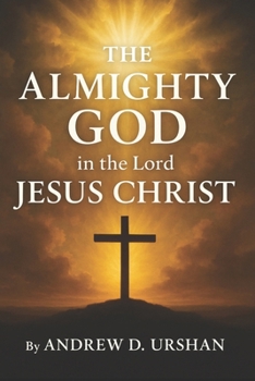 THE ALMIGHTY GOD IN THE LORD JESUS CHRIST