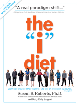 Paperback The I Diet: Use Your Instincts to Lose Weight--And Keep It Off--Without Feeling Hungry Book