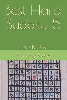 Paperback Best Hard Sudoku 5: 150 Puzzles Book