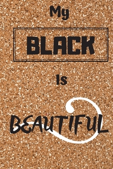 Paperback My Black Is Beautiful Book