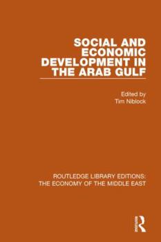 Hardcover Social and Economic Development in the Arab Gulf Book