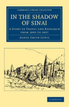 Paperback In the Shadow of Sinai: A Story of Travel and Research from 1895 to 1897 Book