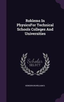 Hardcover Roblems In PhysicsFor Technical Schools Colleges And Universities Book