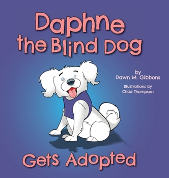 Hardcover Daphne the Blind Dog Gets Adopted Book