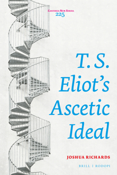 Hardcover T. S. Eliot's Ascetic Ideal Book