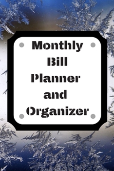 Monthly Bill Planner and Organizer: Finance Monthly & Weekly Budget Planner Expense Tracker Bill Organizer Journal Notebook Budget Planning, Workbook ... (Expense Tracker Budget Planner)