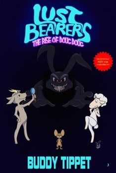 Paperback Lust Bearers: The Rise of Doug Doug Book