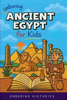 Paperback Unboring Ancient Egypt for Kids Book