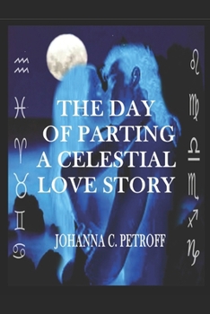 Paperback The Day Of Parting A Celestial Love Story Book