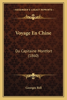Paperback Voyage En Chine: Du Capitaine Montfort (1860) [French] Book