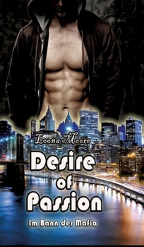 Desire of Passion: Im Bann der Mafia (German Edition)