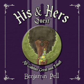 Paperback His & Hers Quest: All Goblins Great and Small Book