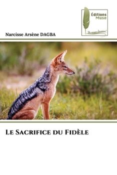 Paperback Le Sacrifice du Fidèle [French] Book
