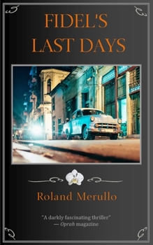 Paperback Fidel's Last Days Book