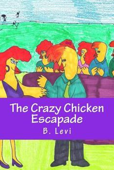 Paperback The Crazy Chicken Escapade Book