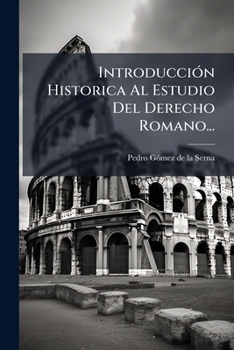 Paperback Introducción Historica Al Estudio Del Derecho Romano... [Spanish] Book