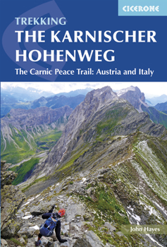 Paperback Trekking the Karnischer Höhenweg: The Carnic Peace Trail: Austria and Italy Book