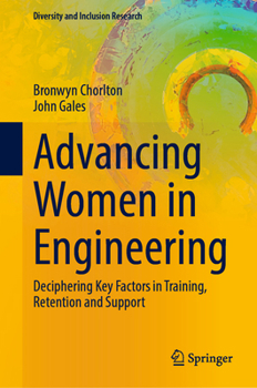 Hardcover Advancing Women in Engineering: Deciphering Key Factors in Training, Retention and Support Book