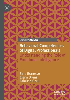 Paperback Behavioral Competencies of Digital Professionals: Understanding the Role of Emotional Intelligence Book