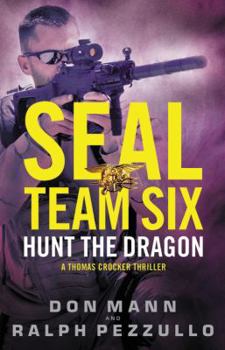 Mass Market Paperback Seal Team Six: Hunt the Dragon Book