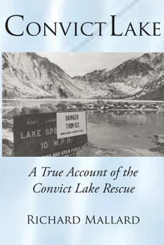 Paperback Convict Lake: A True Account of the Convict Lake Rescue Book