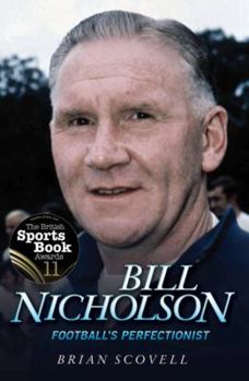 Paperback Bill Nicholson: Football's Perfectionist Book