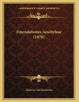 Paperback Emendationes Aeschyleae (1878) [Latin] Book